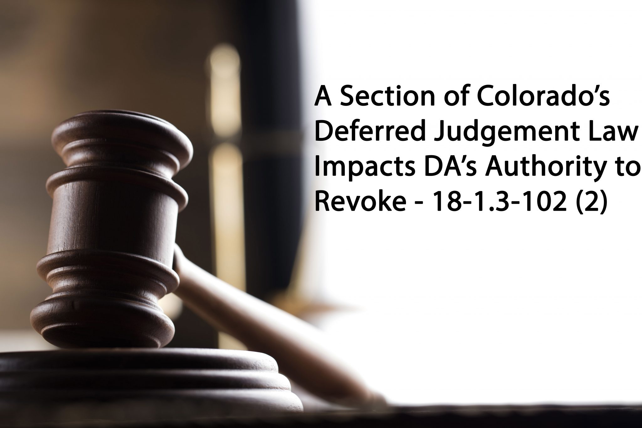 section-of-colorado-s-deferred-judgement-law-impacts-da-s-authority-to