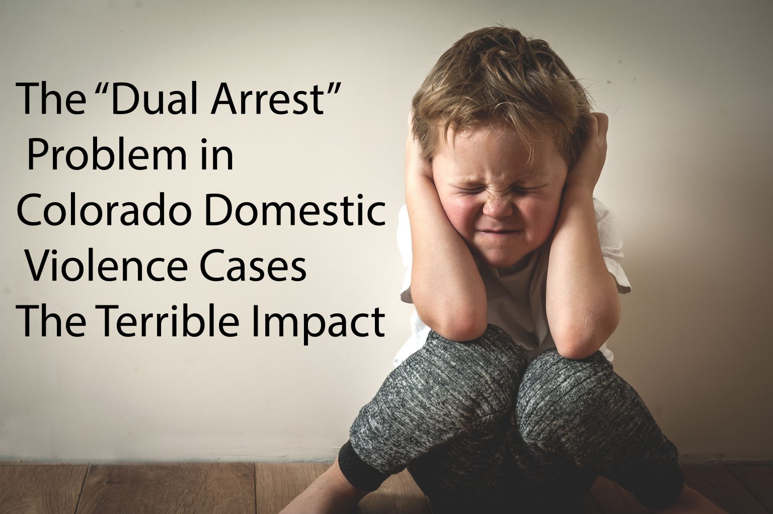 The “Dual Arrest” Problem In Colorado Domestic Violence Cases - The ...