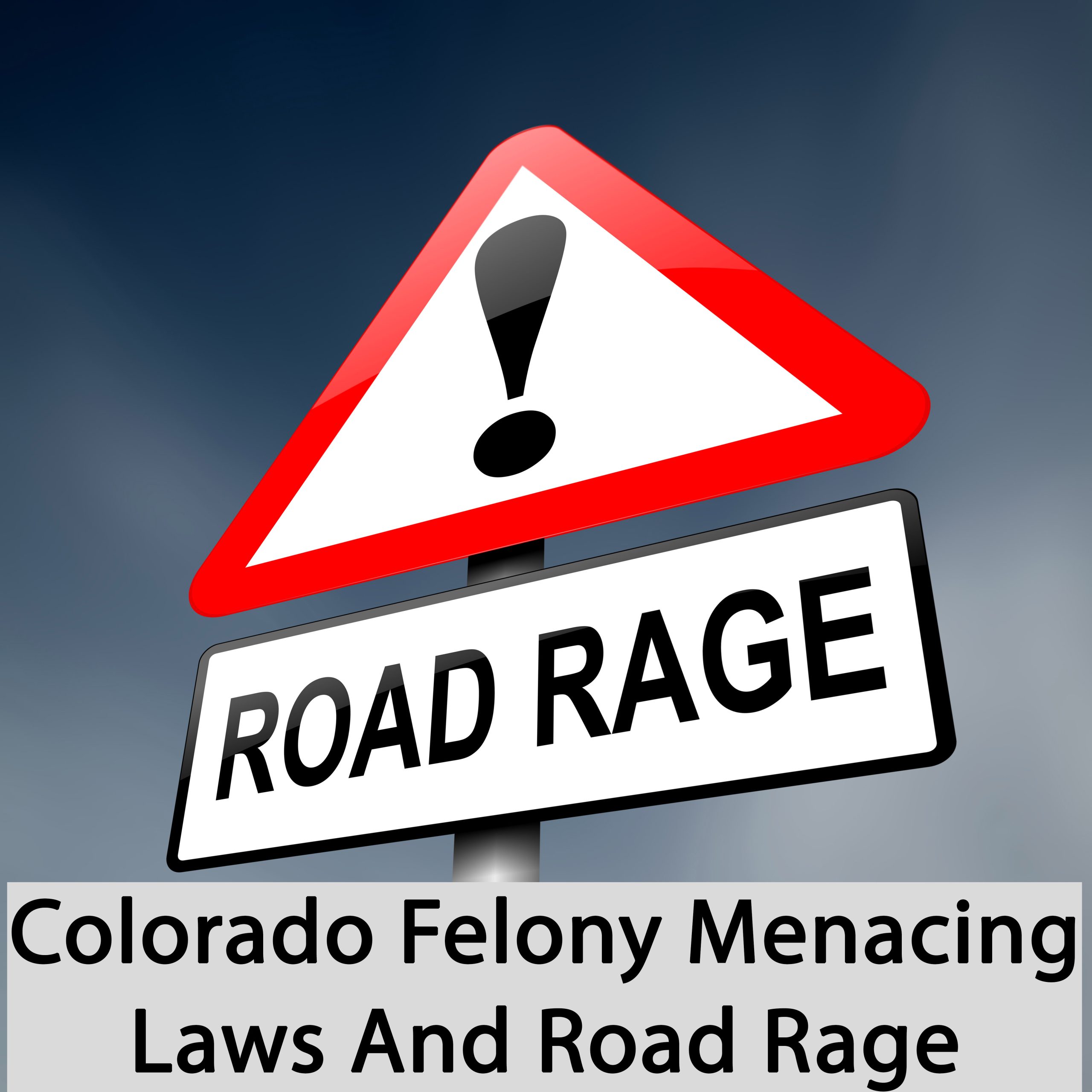 Felony Menacing in Colorado ‹ What Are the Penalties? ›